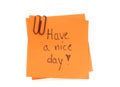 Two post-it notes with handwritten HAVE A NICE DAY