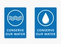 Conserve our water. Pair of signs.