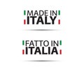 Two simple vector symbols Made in Italy. In the Italian language Fatto in Italia. Simple vector symbol with Italian tricolor