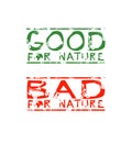 Two Stickers with Ecological Meaning. Good for Nature, Bad for Nature.