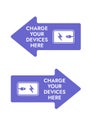 Charge Your Devices Here - two arrows pointing to the side