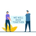 Two young couple holding we will back together sign. Flat cartoon character design for landing page, web mobile and banner