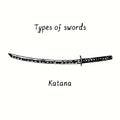 Types of swords. Katana. Ink black and white doodle drawing