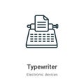 Typewriter outline vector icon. Thin line black typewriter icon, flat vector simple element illustration from editable electronic Royalty Free Stock Photo