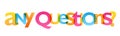 ANY QUESTIONS? colorful overlapping typography banner