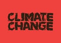 Typographic design of climate change on a red background. Environment disaster warning concept Royalty Free Stock Photo