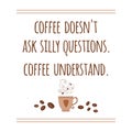 Typographic Positive Card With Inspirational Quote About Coffee Decorated Beans And Cup