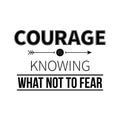 Typographic poster with aphorism Courage is knowing what not to fear Royalty Free Stock Photo