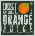 Typographic retro grunge orange juice poster. Vector illustration.