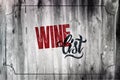 Typographic retro grunge wine list design on wood background. Vector illustration. Eps 10.