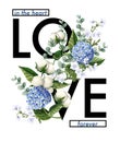 Typographical print for t shirt with slogan and Hydrangea, cotton flowers and eucalyptus branches. Vector illustration