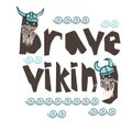 Typography children viking theme slogan or poster on white background Funny scandinavian style design