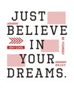 Typography Design Just Believe In Your Dreams, Vector Image