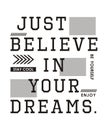 Typography Design Just Believe In Your Dreams, Vector Image Royalty Free Stock Photo