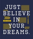 Typography Design Just Believe In Your Dreams, Vector Image Royalty Free Stock Photo