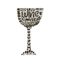 Typography handdrawn illustration with wine bocal silhouette and lettering. Vector graphic label with phrase on glass