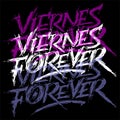 Typography illustration of text with shadow effect that says 'Viernes forever' on a black background