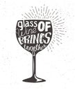 Typography sketch with wine bocal silhouette and lettering. Vector graphic label with phrase on glass.