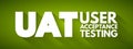 UAT - User Acceptance Testing acronym, technology concept background Royalty Free Stock Photo
