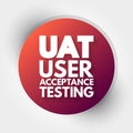 UAT - User Acceptance Testing acronym, technology concept background Royalty Free Stock Photo