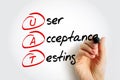 UAT - User Acceptance Testing is defined as testing the software by the user or client to determine whether it can be accepted or