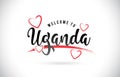 Uganda Welcome To Word Text with Handwritten Font and Red Love H