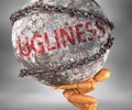 Ugliness and hardship in life - pictured by word Ugliness as a heavy weight on shoulders to symbolize Ugliness as a burden, 3d