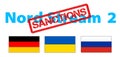 Ukraine, Germany and Russia flags, blue Nord Stream 2. Red sanctions stamp. Suspending certification of russian Nord Stream 2