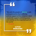 UKRAINE WAR SUPPORT, QUOTES FOR UKRAINE. PRAY FOR PEACE International protest, Russia Ukraine war Stop the war
