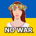Ukrainian girl with a wreath on her head of yellow and blue flowers on the background of the Ukrainian flag. Text no war
