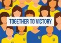 Ukrainian people stay together for victory. Vector Illustration