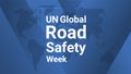 UN Global Road Safety Week international holiday card. Poster with earth map, blue gradient lines background, white text