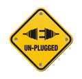 Un-plugged yellow signs