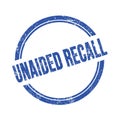 UNAIDED RECALL text written on blue grungy round stamp Royalty Free Stock Photo