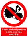 Unauthorised persons not to use this machine Royalty Free Stock Photo