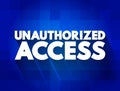 Unauthorized Access text quote, concept background Royalty Free Stock Photo