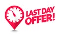 Vector Illustration Last Day Offer Sign With Clock Icon. Royalty Free Stock Photo