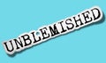 Unblemished - Flat Ripped Paper Word on Cyan Background Royalty Free Stock Photo