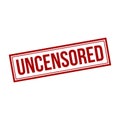 Uncensored Stamp, Uncensored Square Sign Royalty Free Stock Photo