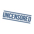 Uncensored Stamp, Uncensored Square Sign Royalty Free Stock Photo