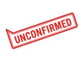Unconfirmed stamp red on Royalty Free Stock Photo
