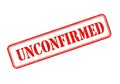 Unconfirmed status stamp on Royalty Free Stock Photo
