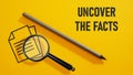 Uncover the facts is shown using the text Royalty Free Stock Photo