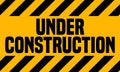 Under Construction Industrial Sign.