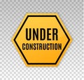 Under construction sign. Construct banner. Icon under construction. Signage danger. Warning caution. Yellow board attract attentio