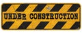 Under Construction Sign Grunge Metal