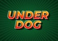 Under dog. Text effect in gradient yellow red color. 3D look. dark green background Royalty Free Stock Photo