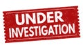 Under investigation sign or stamp