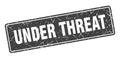 under threat sign. under threat grunge stamp. Royalty Free Stock Photo