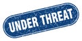 under threat sign. under threat grunge stamp. Royalty Free Stock Photo